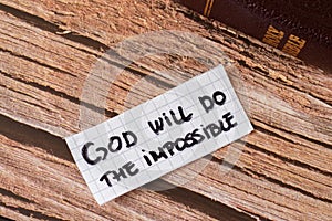 God and Jesus Christ will do the impossible