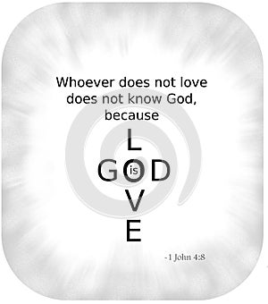 God is Love bible quote from the epistle of John