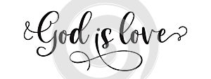 God is love. Bible, religious vector quote.