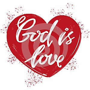 God is love the quote on the background of the heart, calligraphic text symbol of Christianity hand drawn vector