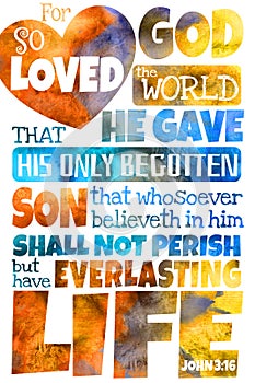 For God so loved the world John 3:16 King James Version