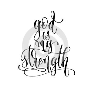 God is my strength - hand lettering inscription text