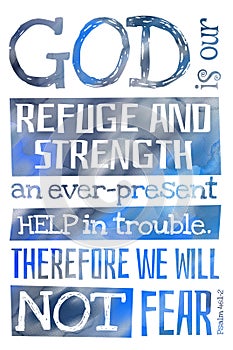 God is our refuge and strength Psalm 46:1-2 - Poster with Bible text quotation