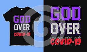 God over covid-19. Pray for people suffering from corona virus typography design. Can be used t shirt, bag, mug print and as a