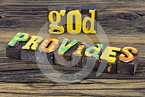 God provides food shelter guidance rescue mission believe lord photo