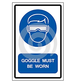 Goggle Must Be Worn Symbol Sign ,Vector Illustration, Isolate On White Background Label. EPS10