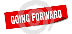 going forward sticker. going forward square sign. going forward