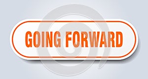 going forward sticker.