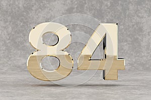 Gold 3d number 84. Glossy golden number on concrete background. 3d rendered digit