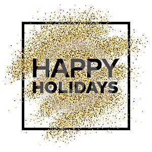 Gold glitter background with Happy Holiday inscription