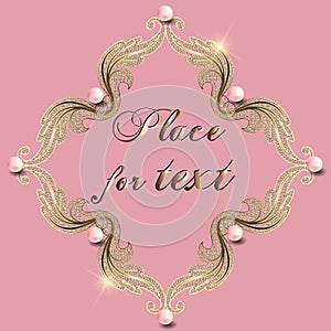 Gold glittery 3d vintage shiny frame. Rose gold ornate jewelry background. Vector textured floral frame, surface pearls, glitters