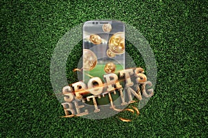 Gold inscription Sports Betting on a smartphone on a background of green grass. Bets, sports betting, bookmaker. Mixed media