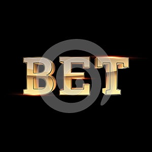 Gold Lettering Bet on a dark background. Bets, sports betting, watch sports and bet. 3D design, 3D illustration