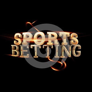 Gold Lettering Sports Betting on a dark background. Bets, sports betting, watch sports and bet. 3D design, 3D illustration