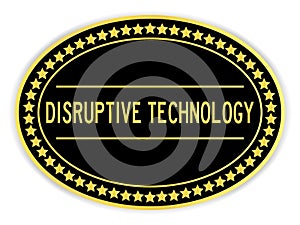 Gold oval label sticker with word disruptive technology on white background