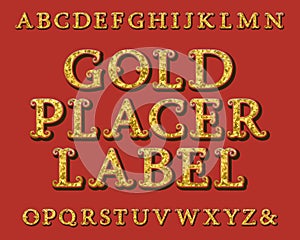 Gold Placer Label typeface. Vintage font. Isolated english alphabet photo