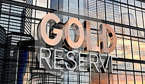 Gold reserve - typographical concept, sign on glass building