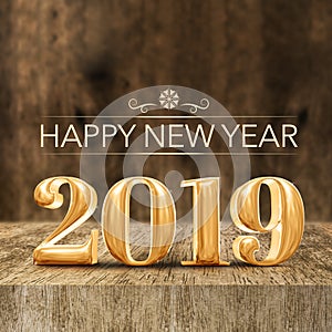 Gold shiny Happy New year 2019 3d rendering at wooden block table and blur wood wall,Holiday greeting card for social media.