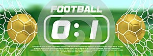 Gold Soccer or golden Football green Banner With 3d Ball and Scoreboard on white background. Soccer game match goal