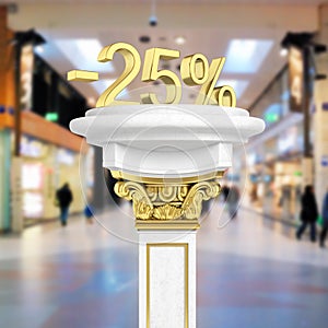 Gold text 25 percent off standing on the pedestal isolated on shopping center background 3D render