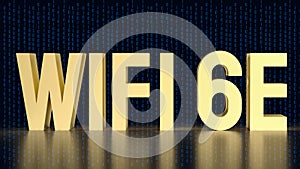 The gold Wi Fi 6E for technology concept 3d rendering