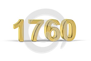 Golden 3d number 1760 - Year 1760 isolated on white background