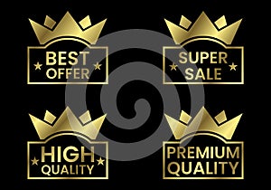 Set of golden labels, Golden crown award icon. Premium Quality, Best Offer, Super Sale, High Quality