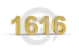 Golden 3d number 1616 - Year 1616 isolated on white background