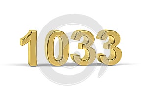 Golden 3d number 1033 - Year 1033 isolated on white background