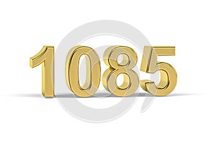 Golden 3d number 1085 - Year 1085 isolated on white background