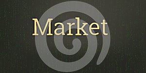 Golden market word and letter background 3D illustration