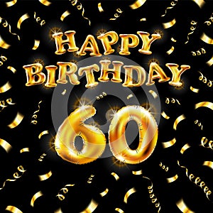 Golden number sixty metallic balloon. Happy Birthday message made of golden inflatable balloon. 60 number letters on black