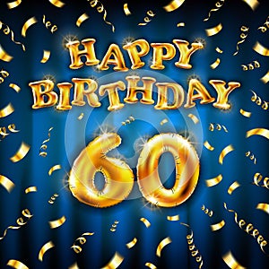 Golden number sixty metallic balloon. Happy Birthday message made of golden inflatable balloon. 60 number letters on blue