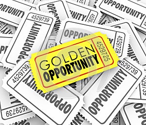 Golden Opportunity Tickets Potential Possibility Great Chance