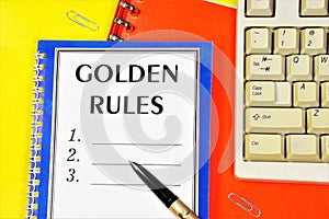 The Golden rules. Text label in the planning notebook.