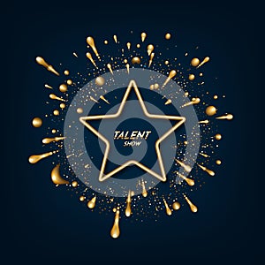 A golden star with an explosion of golden drops, and the text of a talent show.