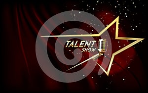 Golden talent show text in the star over red curtain. Event invitation poster. Festival performance banner.