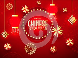 Golden text Happy Chinese New Year with hanging lanterns, knot tassel and flowers decorated on red background.