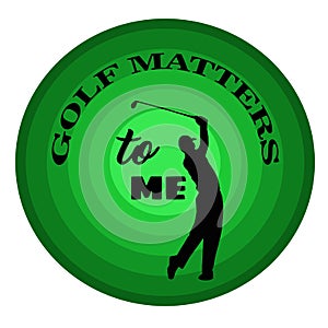 Golf Matters to me