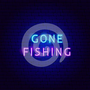 Gone Fishing Neon Text