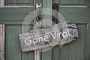 Gone Viral Sign.