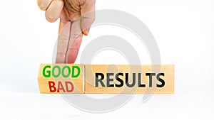 Good or bad results symbol. Concept words Good results Bad results on beautiful wooden blocks. Beautiful white table white