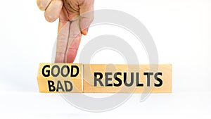 Good or bad results symbol. Concept words Good results Bad results on beautiful wooden blocks. Beautiful white table white