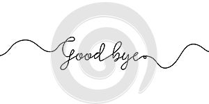 Good bye text. Continuous one line drawing. Vector illustration sketch handwriting isolated on white background. Word phrase