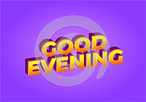 Good evening. Text effect in 3D style with eye catching color