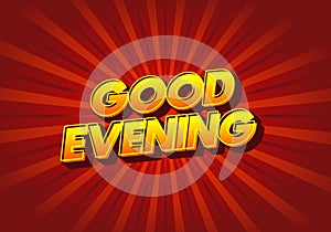 Good evening. Text effect in 3D style with eye catching color