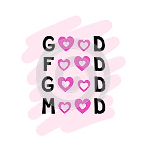 good food good mood text with hearts. Vector Illustration for printing, backgrounds, covers and packaging. Image can be