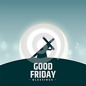 Good friday blessings background with jesus carrying cross