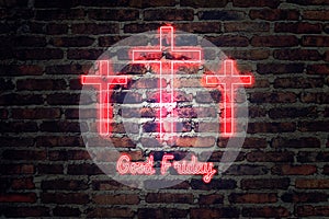 Good Friday. red neon Three crosses glowing