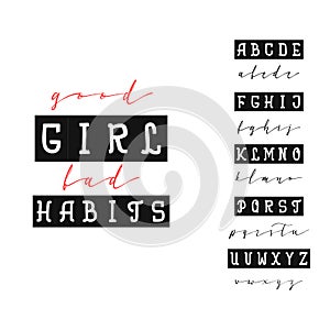 Good girl bad habits. Handwritten calligraphy elegant script and bold for gift cards